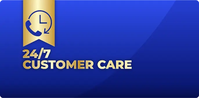 24/7 Customer Care